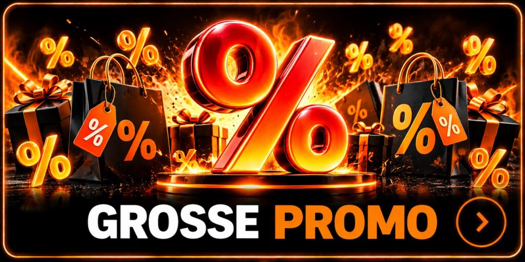 Grosse Promo